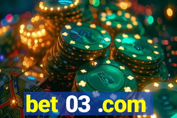 bet 03 .com